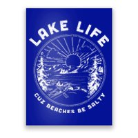 Lake Life Cuz Beaches Be Salty Retro Vintage Lake Mode Gift Poster