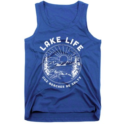 Lake Life Cuz Beaches Be Salty Retro Vintage Lake Mode Gift Tank Top