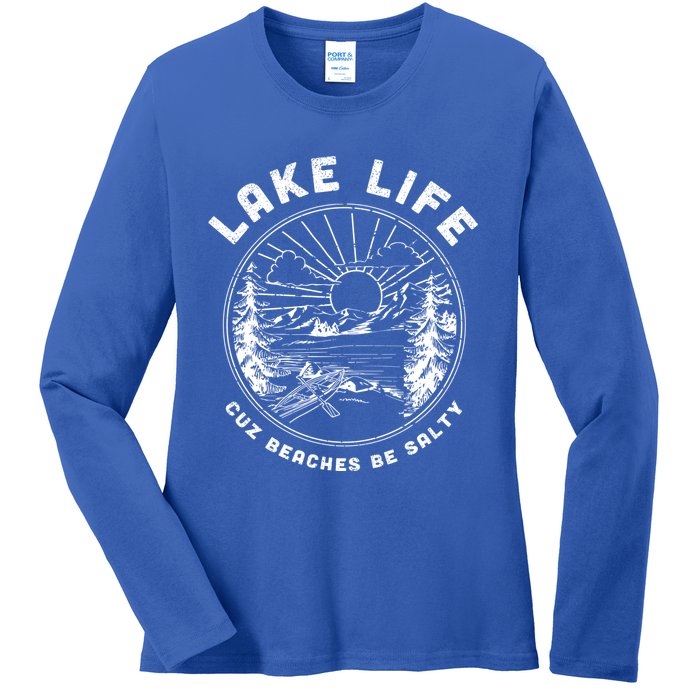 Lake Life Cuz Beaches Be Salty Retro Vintage Lake Mode Gift Ladies Long Sleeve Shirt