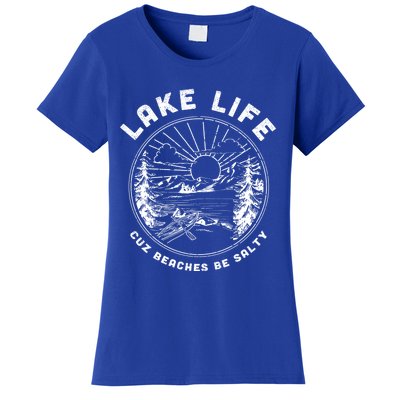 Lake Life Cuz Beaches Be Salty Retro Vintage Lake Mode Gift Women's T-Shirt