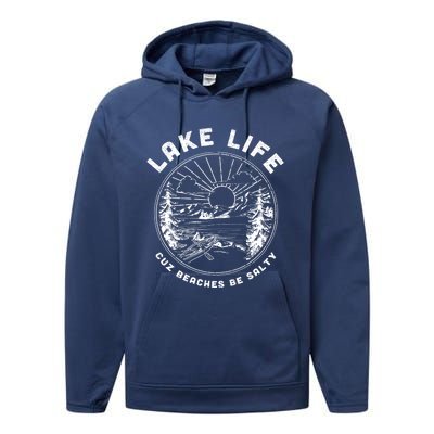 Lake Life Cuz Beaches Be Salty Retro Vintage Lake Mode Gift Performance Fleece Hoodie