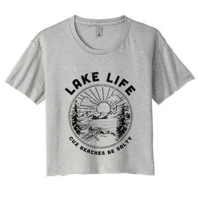 Lake Life Cuz Beaches Be Salty Retro Vintage Lake Mode Gift Women's Crop Top Tee