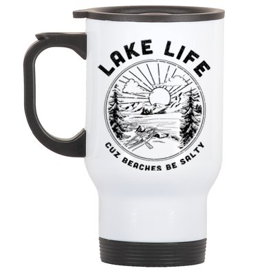 Lake Life Cuz Beaches Be Salty Retro Vintage Lake Mode Gift Stainless Steel Travel Mug