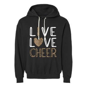 Live Love Cheer Cheerleading Cheerleader Cheer Garment-Dyed Fleece Hoodie