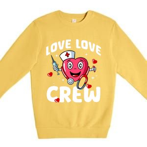 Love Love Crew Valentines Day Cute Nurse Rn Nursing Students Gift Premium Crewneck Sweatshirt