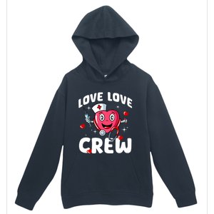 Love Love Crew Valentines Day Cute Nurse Rn Nursing Students Gift Urban Pullover Hoodie