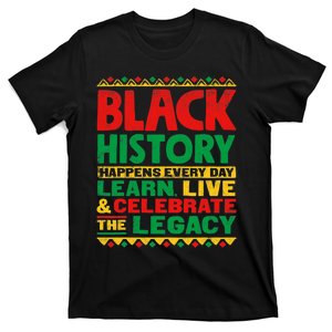 Learn Live Celebrate Legacy Proud Black History Month Gift T-Shirt