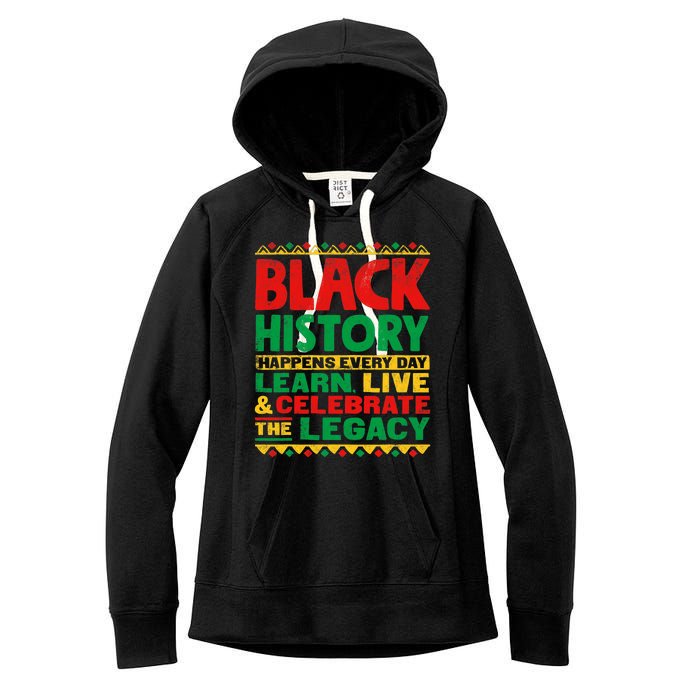 Learn Live Celebrate Legacy Proud Black History Month Gift Women's Fleece Hoodie