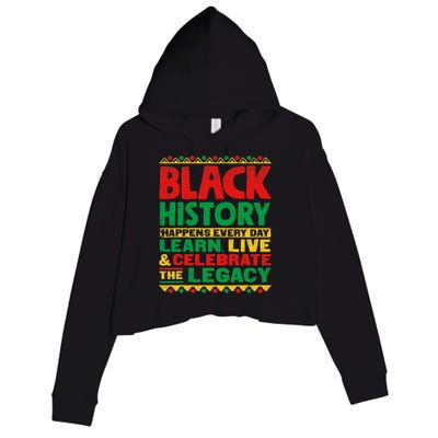 Learn Live Celebrate Legacy Proud Black History Month Gift Crop Fleece Hoodie