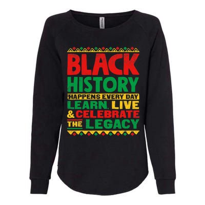 Learn Live Celebrate Legacy Proud Black History Month Gift Womens California Wash Sweatshirt