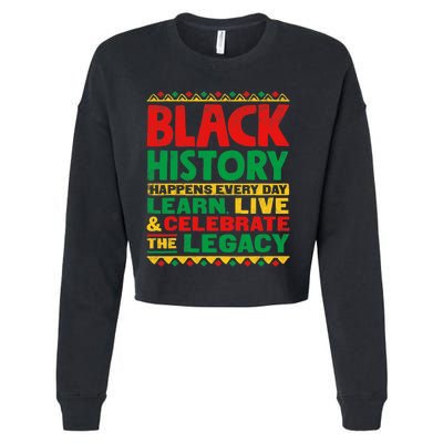 Learn Live Celebrate Legacy Proud Black History Month Gift Cropped Pullover Crew