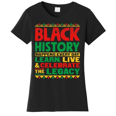 Learn Live Celebrate Legacy Proud Black History Month Gift Women's T-Shirt