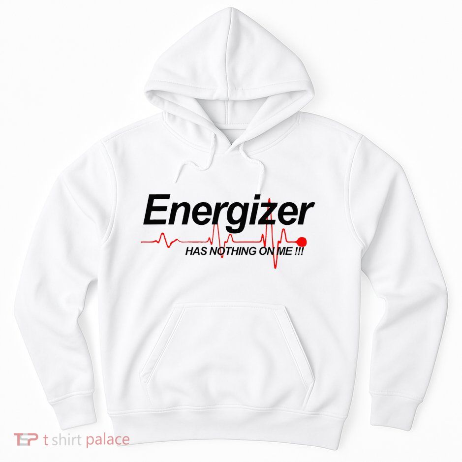 Lvad Lvad Clothing Energizer Has Nothing On Me Hoodie