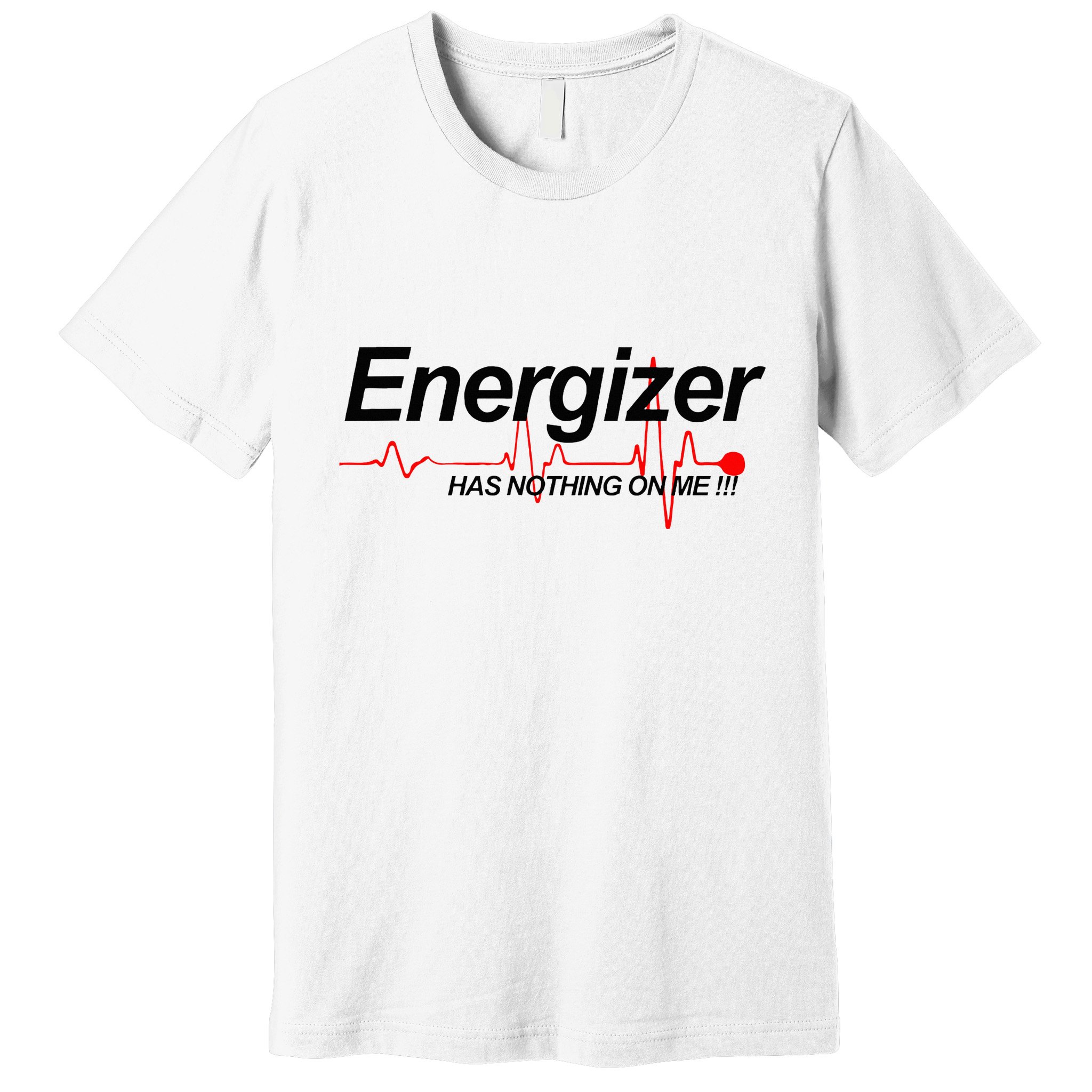Lvad Lvad Clothing Energizer Has Nothing On Me Premium T-Shirt