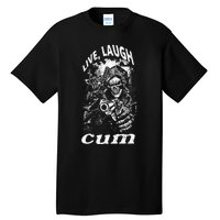 Live Laugh Cum Reaper Funny Vintage Goth Emo Gag Tall T-Shirt