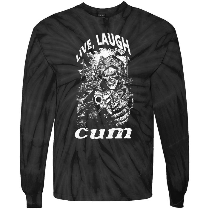 Live Laugh Cum Reaper Funny Vintage Goth Emo Gag Tie-Dye Long Sleeve Shirt