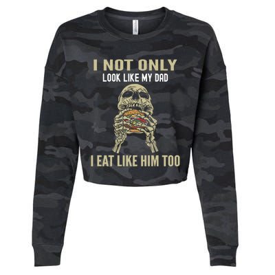 Look Like Dad Eat Like Dad Father Son Family Resemblance Gift Cropped Pullover Crew