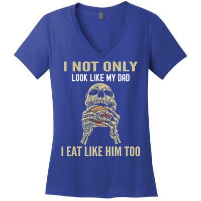 Look Like Dad Eat Like Dad Father Son Family Resemblance Gift Women's V-Neck T-Shirt