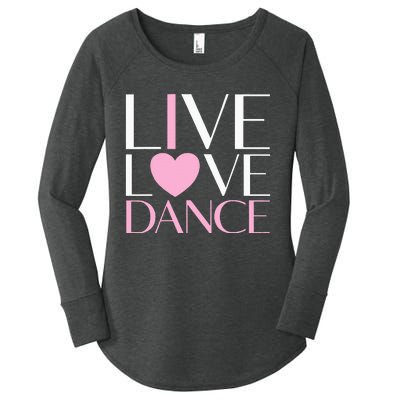 Live Love Dance I Love Dance Ballet Gift Women's Perfect Tri Tunic Long Sleeve Shirt