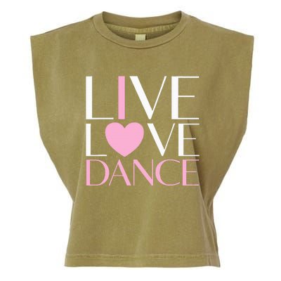 Live Love Dance I Love Dance Ballet Gift Garment-Dyed Women's Muscle Tee