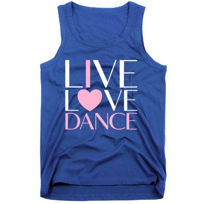 Live Love Dance I Love Dance Ballerina Ballet Gift Tank Top