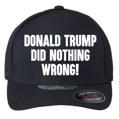 Laura Loomer Donald Trump Did Nothing Wrong Flexfit Unipanel Trucker Cap
