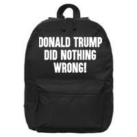 Laura Loomer Donald Trump Did Nothing Wrong 16 in Basic Backpack