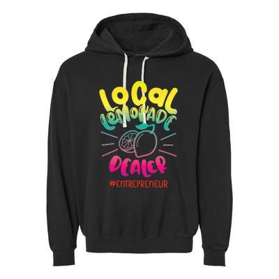 Local Lemonade Dealer Entrepreneur for Lemonade Founder CEO Garment-Dyed Fleece Hoodie