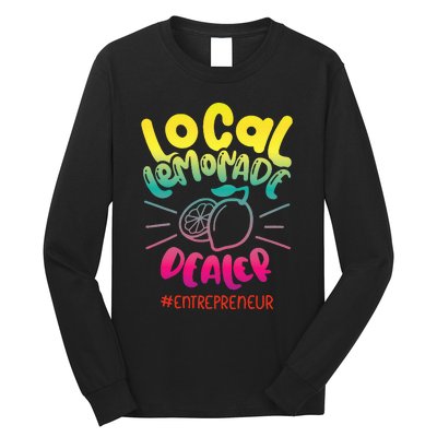 Local Lemonade Dealer Entrepreneur for Lemonade Founder CEO Long Sleeve Shirt