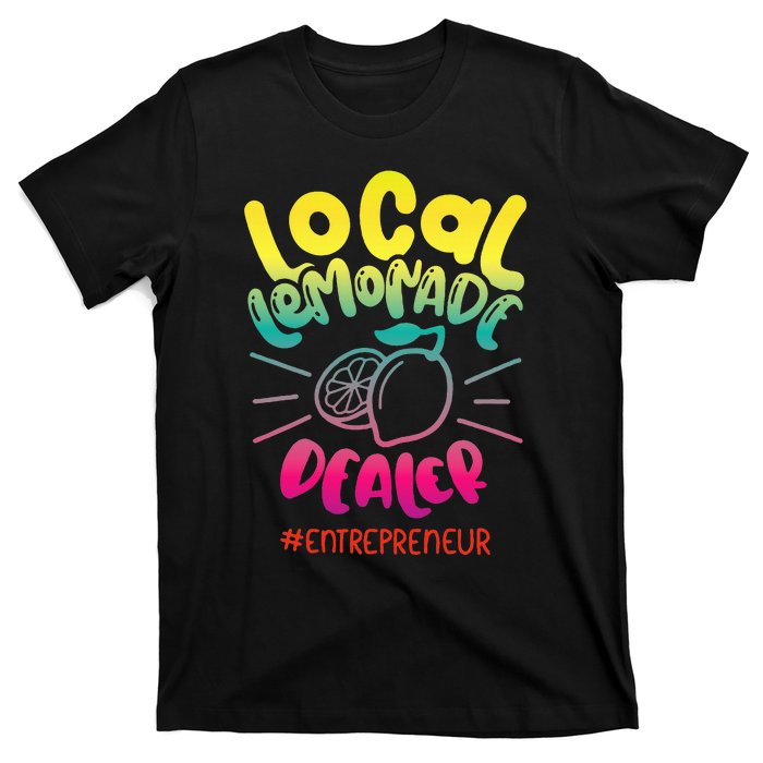 Local Lemonade Dealer Entrepreneur for Lemonade Founder CEO T-Shirt