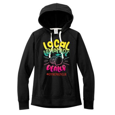 Local Lemonade Dealer Entrepreneur for Lemonade Founder CEO Women's Fleece Hoodie