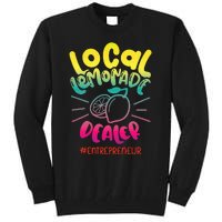 Local Lemonade Dealer Entrepreneur for Lemonade Founder CEO Tall Sweatshirt