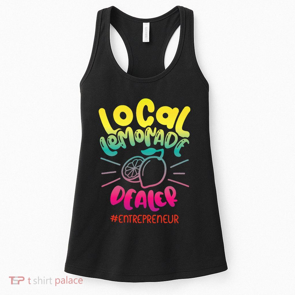 Local Lemonade Dealer Entrepreneur for Lemonade Founder CEO Womens Tank Top