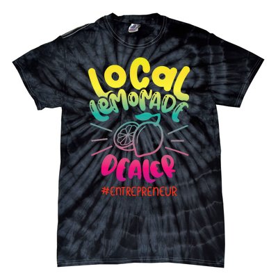 Local Lemonade Dealer Entrepreneur for Lemonade Founder CEO Tie-Dye T-Shirt