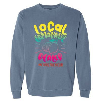 Local Lemonade Dealer Entrepreneur for Lemonade Founder CEO Garment-Dyed Sweatshirt