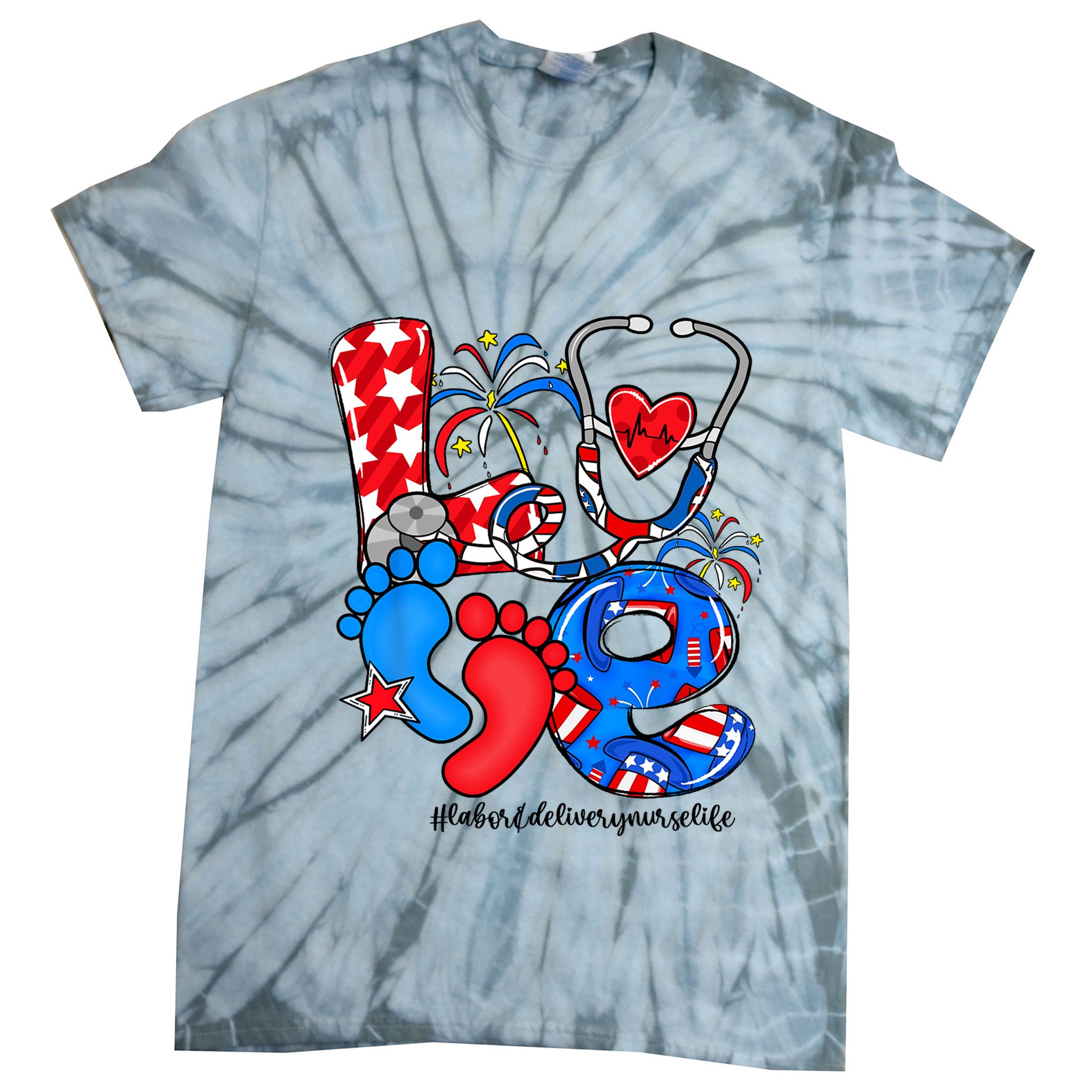 LOVE Labor & Delivery Nurse Life American Flag 4th Of July Tie-Dye T-Shirt