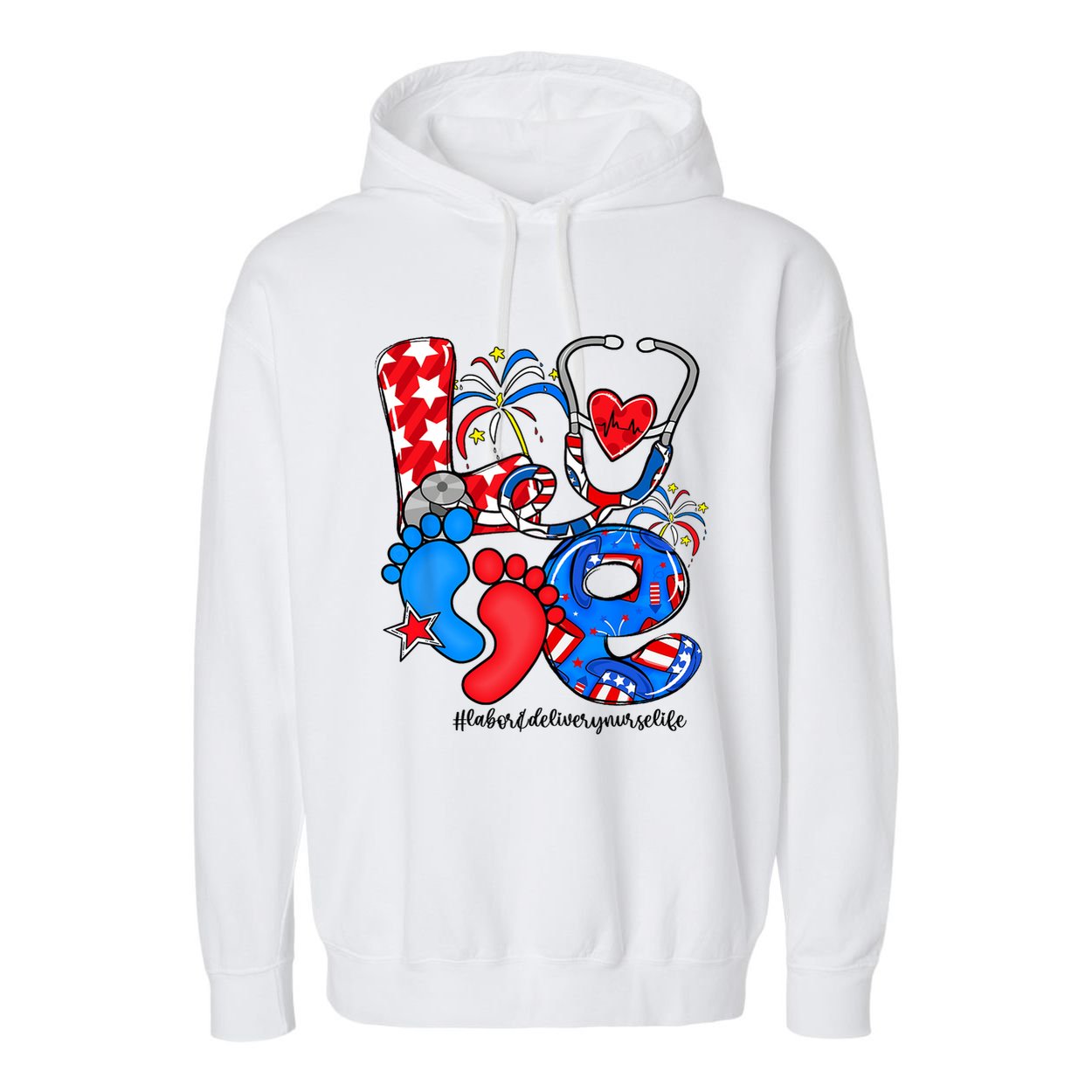 LOVE Labor & Delivery Nurse Life American Flag 4th Of July Garment-Dyed Fleece Hoodie