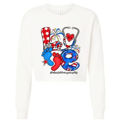 LOVE Labor & Delivery Nurse Life American Flag 4th Of July Cropped Pullover Crew