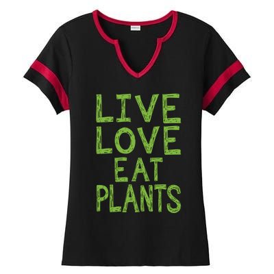 Live Love Eat Plants Cool Gift Ladies Halftime Notch Neck Tee