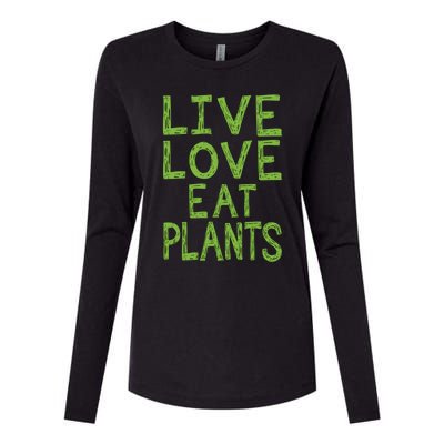 Live Love Eat Plants Cool Gift Womens Cotton Relaxed Long Sleeve T-Shirt