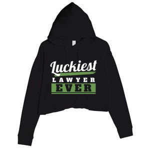 Luckiest Lawyer Ever St Patricks Day Paddys Day Gift Crop Fleece Hoodie