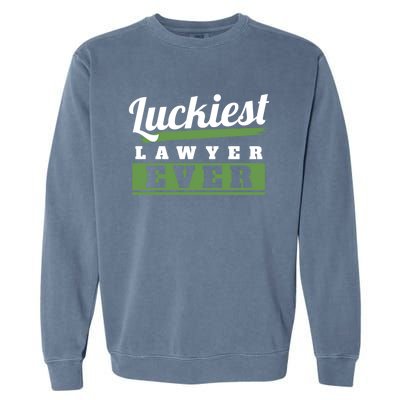 Luckiest Lawyer Ever St Patricks Day Paddys Day Gift Garment-Dyed Sweatshirt