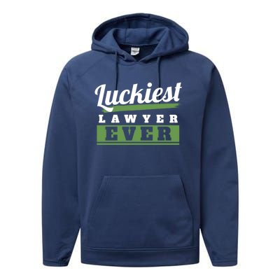 Luckiest Lawyer Ever St Patricks Day Paddys Day Gift Performance Fleece Hoodie