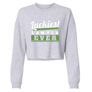 Luckiest Lawyer Ever St Patricks Day Paddys Day Gift Cropped Pullover Crew