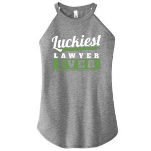 Luckiest Lawyer Ever St Patricks Day Paddys Day Gift Women's Perfect Tri Rocker Tank