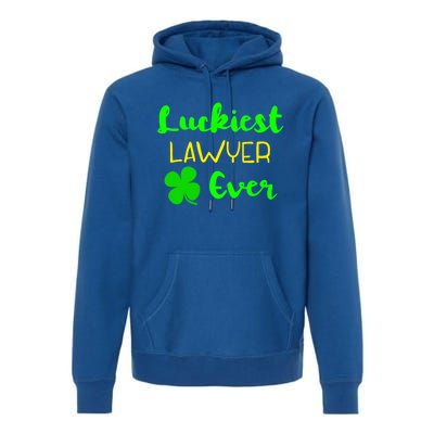 Luckiest Lawyer Ever St Patrick's Day Irish Attorney Legal Gift Premium Hoodie