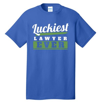 Luckiest Lawyer Ever St Patricks Day Paddys Day Cool Gift Tall T-Shirt