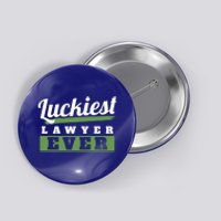 Luckiest Lawyer Ever St Patricks Day Paddys Day Cool Gift Button