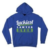 Luckiest Lawyer Ever St Patricks Day Paddys Day Cool Gift Tall Hoodie