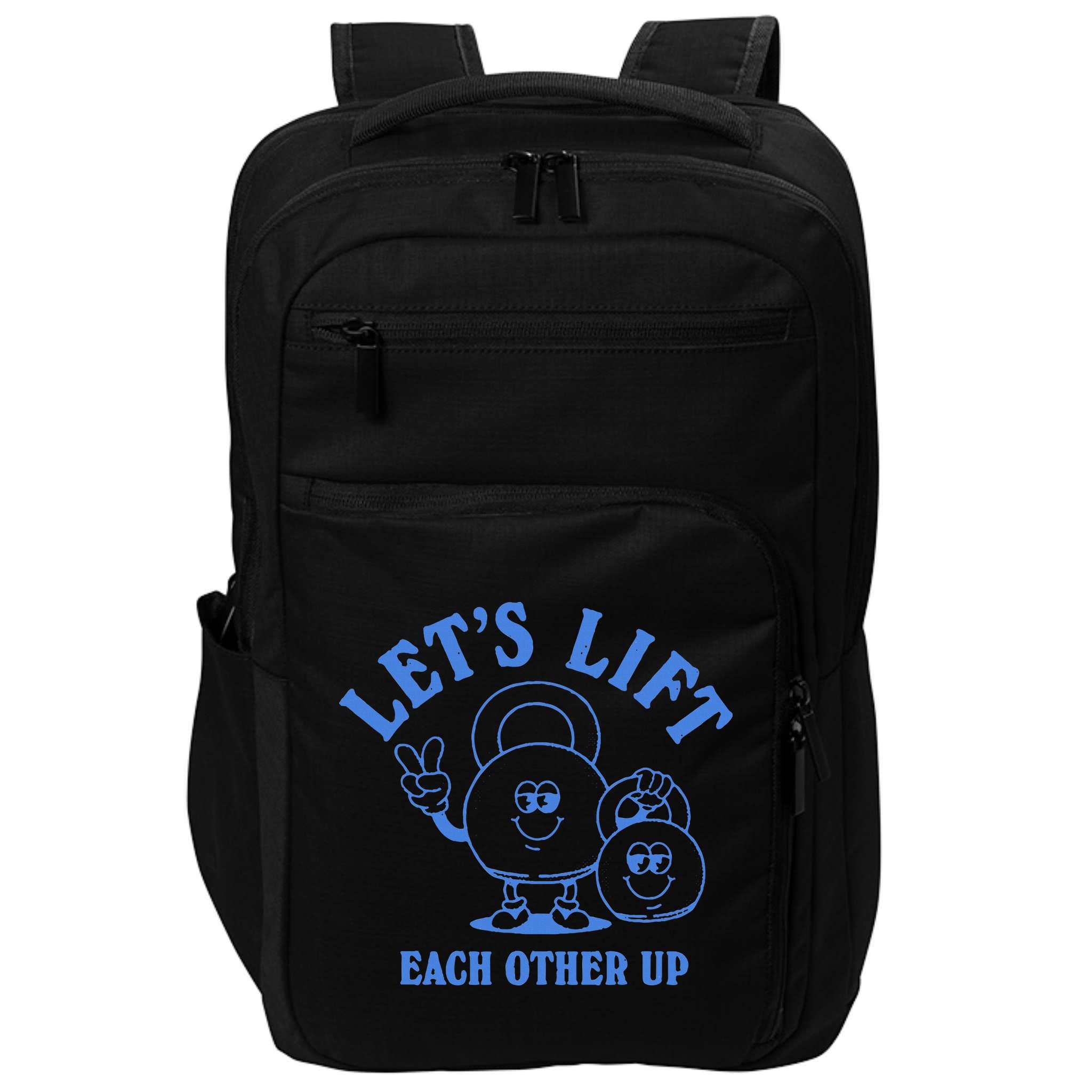 LetS Lift Each Other Up Impact Tech Backpack